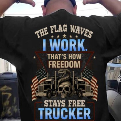 The Flag Waves I Work Apparel - Trucker Patriotic